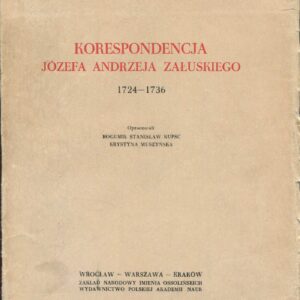 KORESPONDENCJA JÓZEFA ANDRZEJA ZAŁUSKIEGO 1724-1736