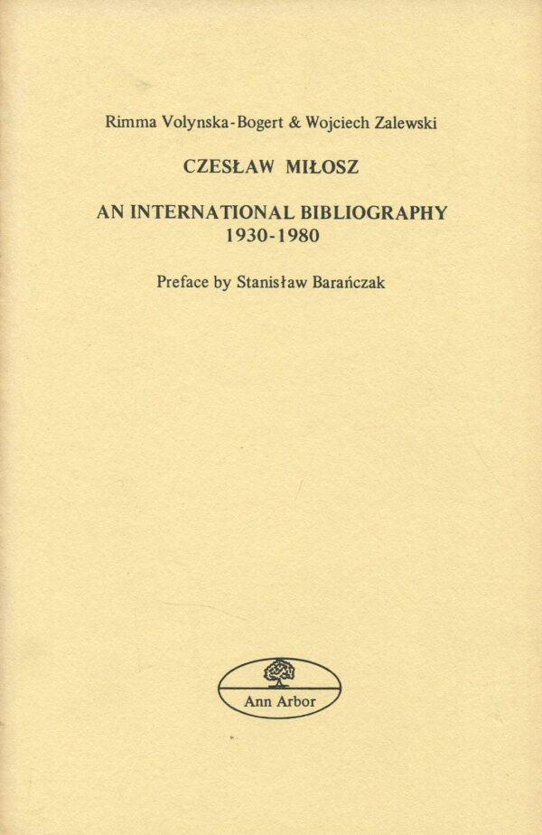 CZESŁAW MIŁOSZ. AN INTERNATIONAL BIBLIOGRAPHY 1930-1980