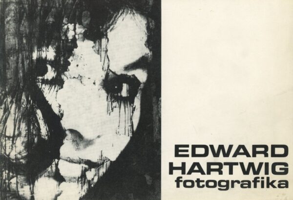 EDWARD HARTWIG. Fotografika. Katalog wystawy