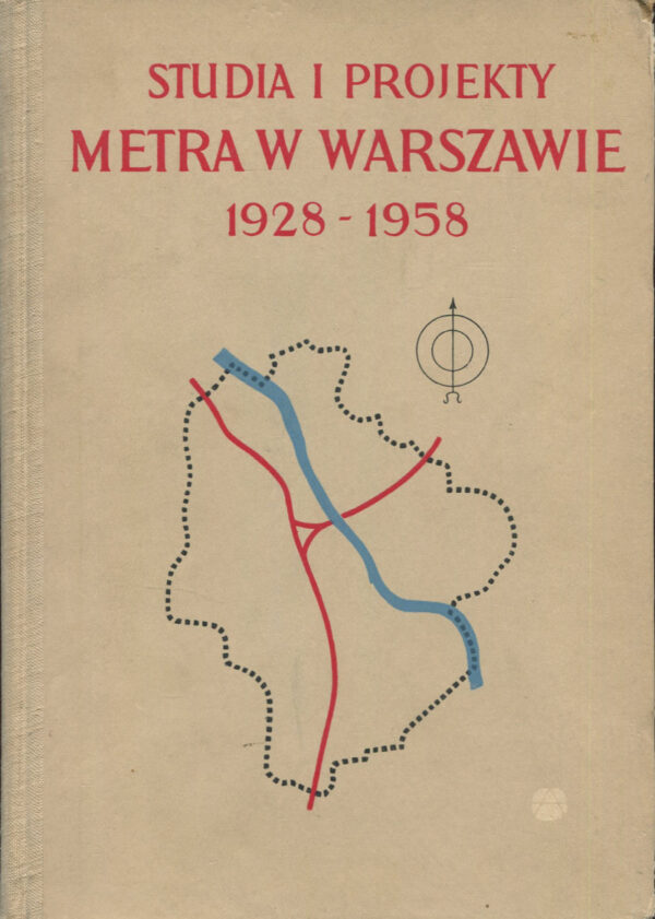 Studia i projekty metra w Warszawie 1928-1958