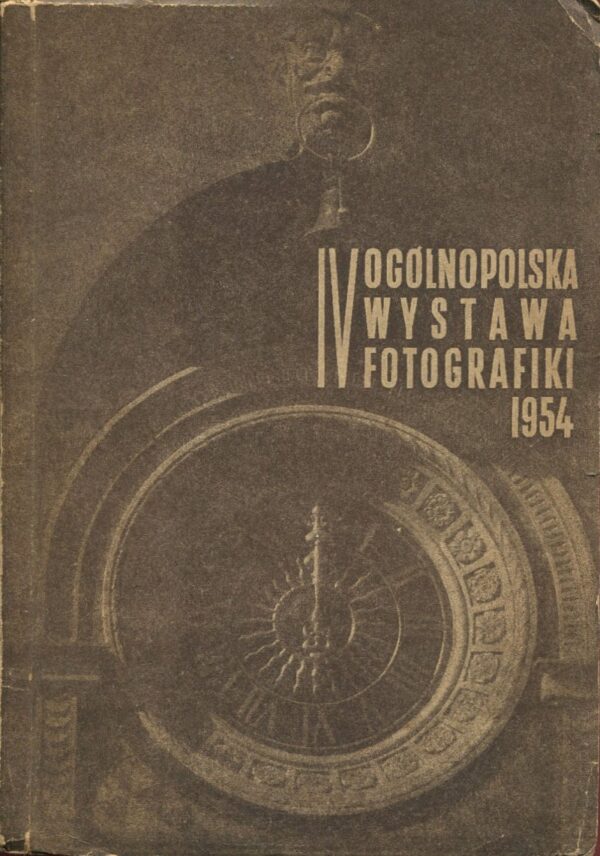 IV Ogólnopolska Wystawa Fotografiki. Katalog
