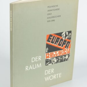Der Raum der Worte. Polnische Avantgarde und Künstlerbücher 1919-1990. Katalog wystawy
