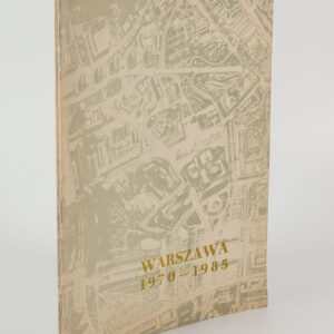 Warsaw 1970-1985. Publication of Warsaw Town Planning Office