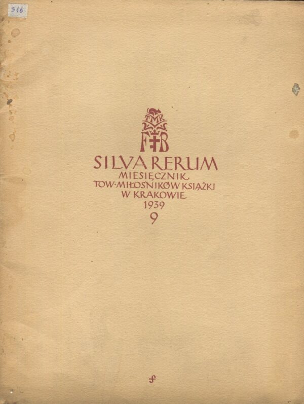 Silva Rerum. Miesięcznik Towarzystwa Miłośników Książki. Zestaw 9 numerów z 1938-1939 r. [ekslibrisy, oprawy, druki bibliofilskie]