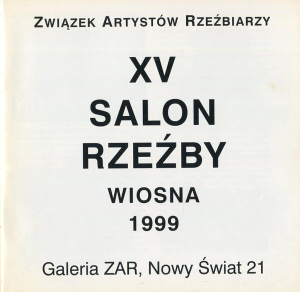 XV SALON RZEŹBY. WIOSNA 1999. KATALOG WYSTAWY
