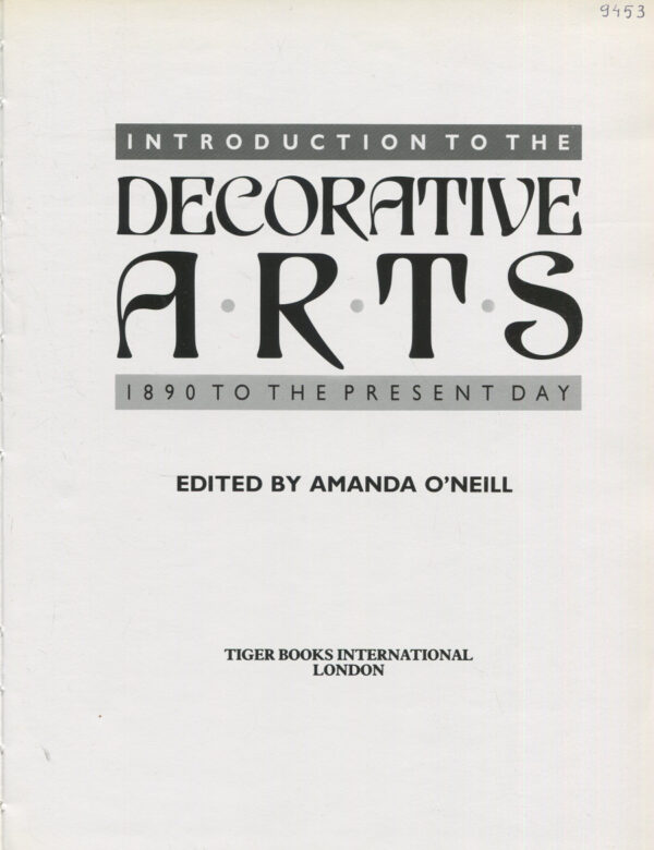 INTRODUCTION TO THE DECORATIVE ARTS. 1890 TO THE PRESENT DAY