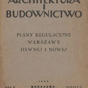 miesięcznik Architektura i Budownictwo nr 11/1928 (Plany regulacyjne Warszawy dawnej i nowej)