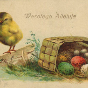 [pocztówka] Wesołego Alleluja. Kurczak, bazie, jajka w koszyku [1927]