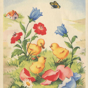 [pocztówka] Wesołego Alleluja! Kurczaki i kwiaty