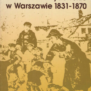 SZKOLNICTWO ŻYDOWSKIE W WARSZAWIE 1831-1870