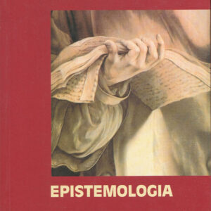 EPISTEMOLOGIA. TOM I. ZARYS HISTORYCZNY I PROBLEMY METATEORETYCZNE